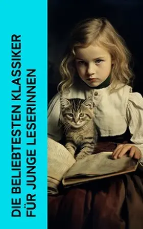 Spyri / Siebe / Rhoden |  Die beliebtesten Klassiker für junge Leserinnen | eBook | Sack Fachmedien