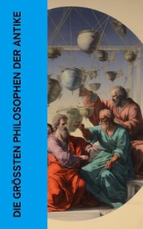 Platon / Aristoteles / Seneca |  Die größten Philosophen der Antike | eBook | Sack Fachmedien