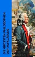 Rousseau / Voltaire / Diderot |  Die größten Philosophen der Aufklärung | eBook | Sack Fachmedien