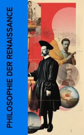 Machiavelli / de Montaigne / von Rotterdam |  Philosophie der Renaissance | eBook | Sack Fachmedien