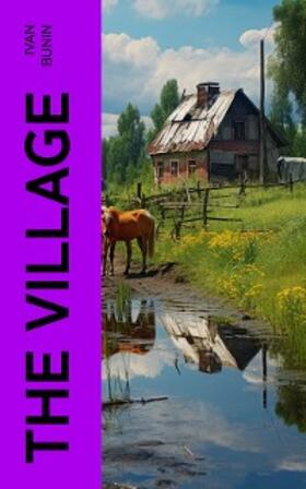 Bunin |  The Village | eBook | Sack Fachmedien