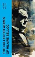 Belloc |  The Collected Works of Hilaire Belloc | eBook | Sack Fachmedien