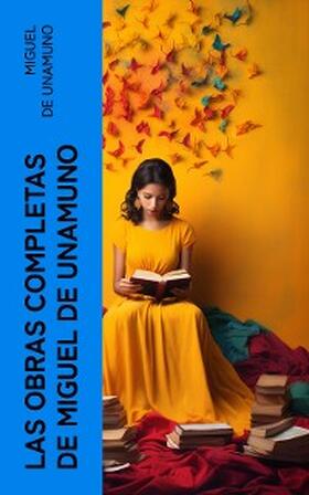 De Unamuno |  Las Obras Completas de Miguel de Unamuno | eBook | Sack Fachmedien