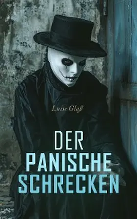 Glaß |  Der panische Schrecken (Kommentiert) | eBook | Sack Fachmedien