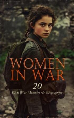 Pryor / Loughborough / Dawson |  Women in War - 20 Civil War Memoirs & Biographies | eBook | Sack Fachmedien