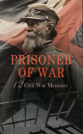 Page / Cooper / Trumbull |  Prisoner of War - 12 Civil War Memoirs | eBook | Sack Fachmedien
