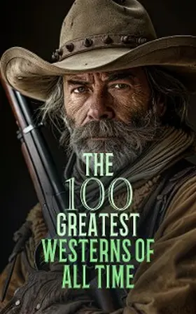 London / Ellis / Cooper |  The 100 Greatest Westerns of All Time | eBook | Sack Fachmedien