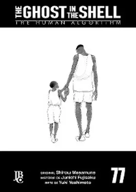 Fujisaku |  The Ghost in The Shell - The Human Algorithm Capítulo 077 | eBook | Sack Fachmedien