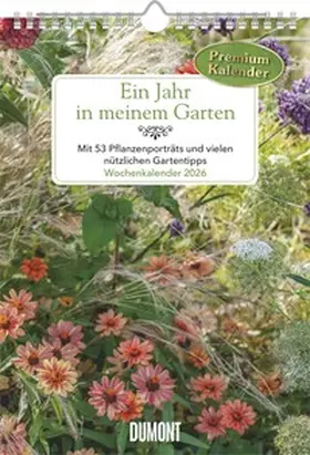  DUMONT - Ein Jahr in meinem Garten 2026 – Wochenkalender mit 53 Blättern & Gartentipps – Wandkalender 21 x 30 cm mit Spiralbindung | Sonstiges |  Sack Fachmedien