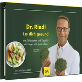 Riedl |  Dr. Riedl - Iss dich gesund - mit 53 Rezepten und Tipps für ein langes und gutes Leben | Sonstiges |  Sack Fachmedien