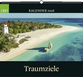  GEO Traumziele 2026 - Wand-Kalender - Reise-Kalender - Poster-Kalender - 50x45 | Sonstiges |  Sack Fachmedien