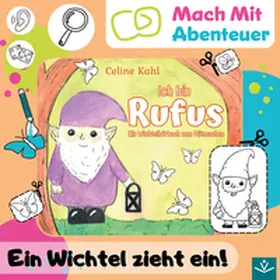 Kahl |  Ich bin Rufus: Ein Wichtelhörbuch zum Mitmachen | Sonstiges |  Sack Fachmedien