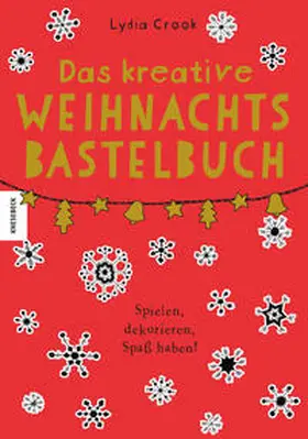 Crook |  Das kreative Weihnachtsbastelbuch | Buch |  Sack Fachmedien