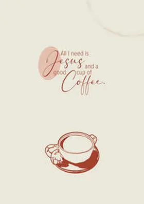  Notizbuch "Coffee and Jesus" - hell | Sonstiges |  Sack Fachmedien