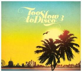  Too Slow To Disco Vol. 3 | Sonstiges |  Sack Fachmedien