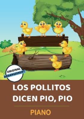 Traditional |  Los Pollitos Dicen Pio, Pio | eBook | Sack Fachmedien