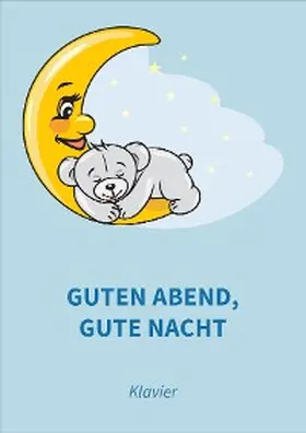 Traditional |  Guten Abend, gute Nacht | eBook | Sack Fachmedien