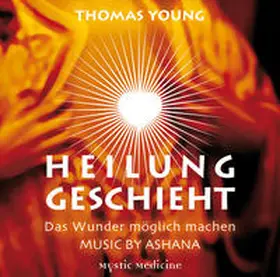 Young |  Heilung geschieht - Das Wunder möglich machen - 1 AUDIO CD | Sonstiges |  Sack Fachmedien