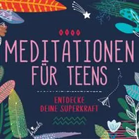 Keller |  Meditationen für Teens - E.d. Superkraft (Hörbuch) | Sonstiges |  Sack Fachmedien