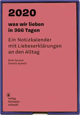 Spinelli / Spreuer |  was wir lieben: in 365 Tagen 2020 | Sonstiges |  Sack Fachmedien