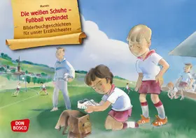 Arbab |  Die weißen Schuhe - Fußball verbindet. Kamishibai Bildkartenset. | Sonstiges |  Sack Fachmedien