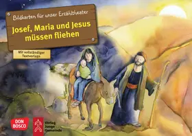 Nommensen |  Josef, Maria und Jesus müssen fliehen. Kamishibai Bildkartenset | Sonstiges |  Sack Fachmedien
