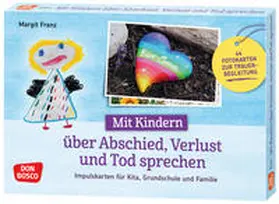 Franz |  Mit Kindern über Abschied, Verlust und Tod sprechen | Sonstiges |  Sack Fachmedien