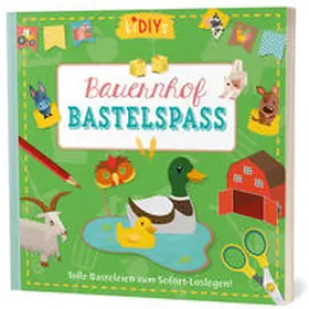  Bauernhof Bastelspaß | Buch |  Sack Fachmedien
