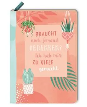  Notizbuch mit Reißverschluss - Braucht noch jemand Gedanken? | Buch |  Sack Fachmedien
