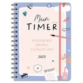  Kalender 2025 Mein Timer - Aufschreiben, abhaken, glücklich sein... | Sonstiges |  Sack Fachmedien