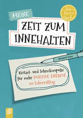 Dreer / Dr. Dreer |  Meine Zeit zum Innehalten "live - love - teach" | Buch |  Sack Fachmedien