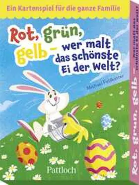 Feldkötter |  Rot, grün, gelb - Wer malt das schönste Ei der Welt? | Sonstiges |  Sack Fachmedien