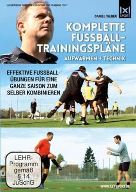Weber |  Komplette Fußball - Trainingspläne | Aufwärmen + Technik | Sonstiges |  Sack Fachmedien