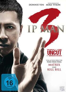 Chan / Leung / Wong |  Ip Man 3 | Sonstiges |  Sack Fachmedien