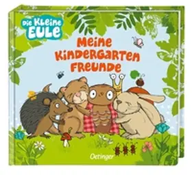 Weber | Die kleine Eule. Meine Kindergartenfreunde | Buch | 426-051218571-8 | www.sack.de