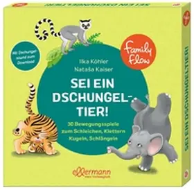 Köhler |  FamilyFlow. Sei ein Dschungeltier! | Sonstiges |  Sack Fachmedien