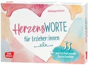 Kunz |  Herzensworte für Erzieher:innen | Buch |  Sack Fachmedien