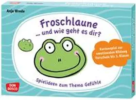 Wrede |  Froschlaune ... und wie geht es dir? Spielideen zum Thema Gefühle | Sonstiges |  Sack Fachmedien