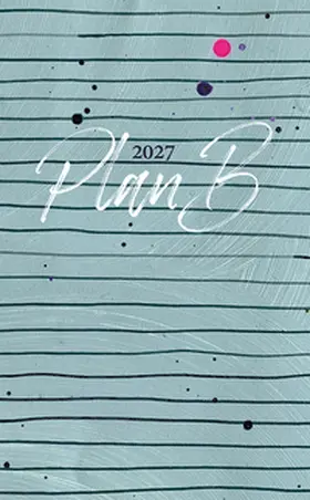 Haupt Verlag |  Plan B 2027 | Sonstiges |  Sack Fachmedien
