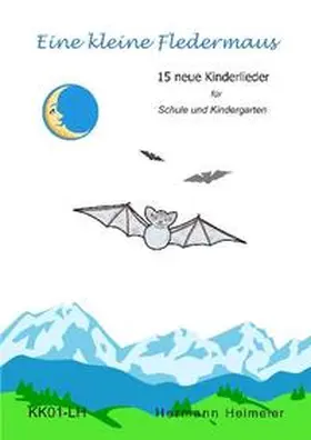 Heimeier |  Eine kleine Fledermaus - Liederheft | Buch |  Sack Fachmedien