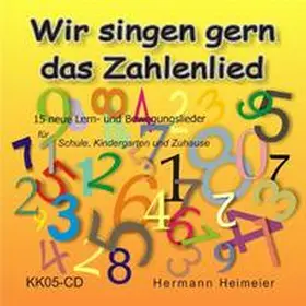 Heimeier |  Wir singen gern das Zahlenlied | Sonstiges |  Sack Fachmedien