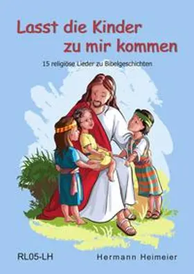 Heimeier |  Lasst die Kinder zu mir kommen | Buch |  Sack Fachmedien