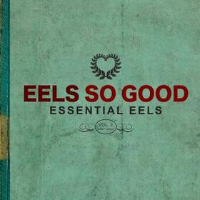  EELS So Good: Essential EELS Vol. 2 (2007-2020) | Sonstiges |  Sack Fachmedien