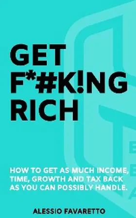 Favaretto / Baker |  Get F*#k!ng Rich | eBook | Sack Fachmedien