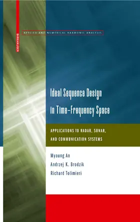 An / Tolimieri |  Ideal Sequence Design in Time-Frequency Space | eBook | Sack Fachmedien