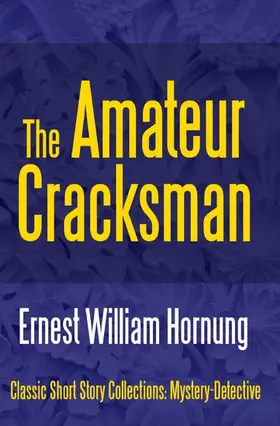 Hornung |  The Amateur Cracksman | eBook | Sack Fachmedien