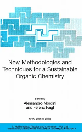 Mordini / Faigl |  New Methodologies and Techniques for a Sustainable Organic Chemistry | eBook | Sack Fachmedien