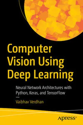 Verdhan |  Computer Vision Using Deep Learning | eBook | Sack Fachmedien