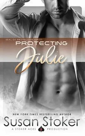 Stoker |  Protecting Julie (SEAL of Protection, #6.5) | eBook | Sack Fachmedien