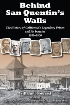Secrest |  Behind San Quentin's Walls | eBook | Sack Fachmedien